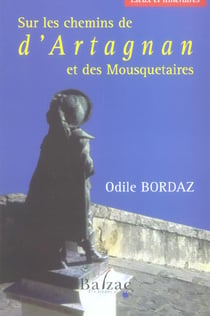 Sur les chemins de d'Artagnan et des mousquetaires