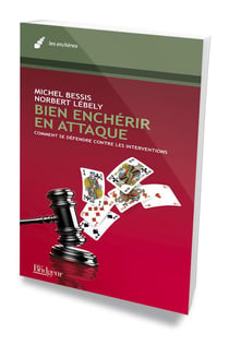 Bien enchérir en attaque - comment se défendre contre les interventions