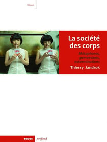 Société des corps t.2 - métaphores, perversions et exterminations