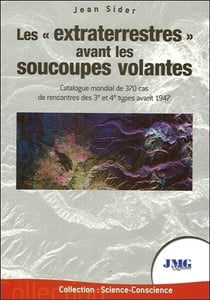 Les "extraterrestres" avant  les soucoupes volantes