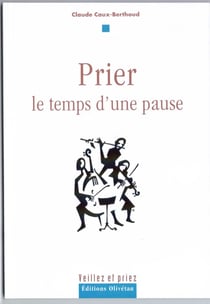 Prier, le temps d'une pause