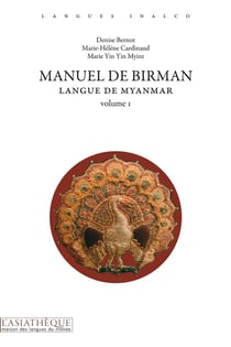 Manuel de birman Tome 1 : Langue de Myanmar