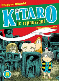 Kitaro le repoussant Tome 8
