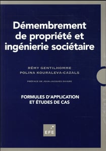 DÉMEMBREMENT DE PROPRIÉTÉ ET INGÉNIERIE SOCIÉTAIRE