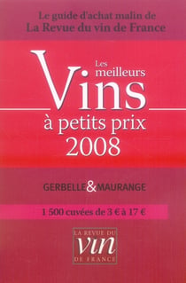 Le guide des meilleurs vins à petits prix (édition 2008)