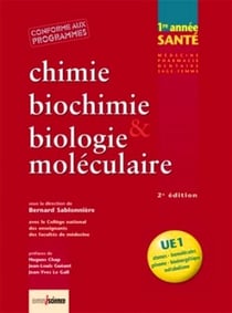 Chimie, biochimie et biologie moléculaire - licence médecine, pharmacie, dentaire, sage-femme - 1ère année (2e édition)