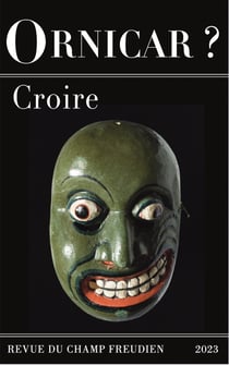 Revue Ornicar n.57 : Croire