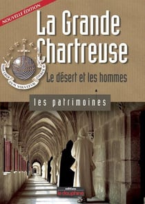 La grande chartreuse - le désert et les hommes