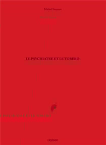 Le psychiatre et le torero