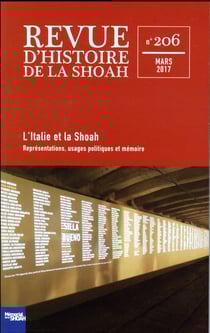Revue d'histoire de la Shoah Tome 206 : l'Italie et la Shoah - représentations, usages politiques et mémoire