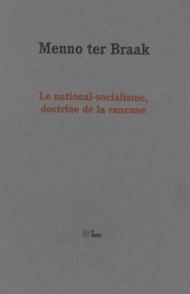 Le national-socialisme, doctrine de la rancune