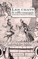Les chats de noble compagnie