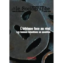 LE SOCIOGRAPHE n.54 : l'éthique face au réel - les bonnes intentions en question