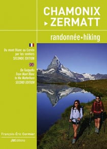 Chamonix-Zermatt, randonnee/hiking : du Mont-Blanc au Cervin par les sentiers (2e édition)