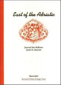 East of the adriatic - journal des balkans