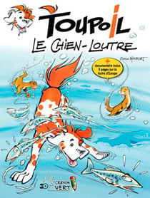 Toupoil Tome 1 : le chien-loutre
