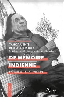 De mémoire indienne : En quête d'une vision