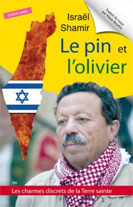 Le pin et l'olivier - ou les charmes discrets de la terre sainte