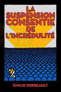 La suspension consentie de l'incrédulité