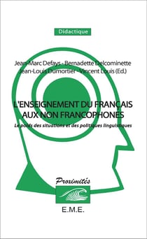 L'enseignement du français aux non francophones - le poids des situations et des politiques linguistiques