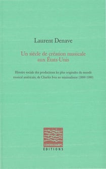 Un siècle de création musicale aux Etats-Unis