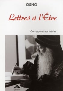 Lettres à l'Etre - correspondance inédite (édition 2011)