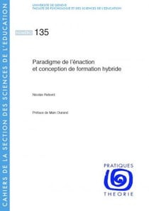 Paradigme de l'énaction et conception de formation hybride : Un cas de conception et d'analyse d'un dispositif de formation pour enseignants à la pratique professionnelle incluant un environnement numérique