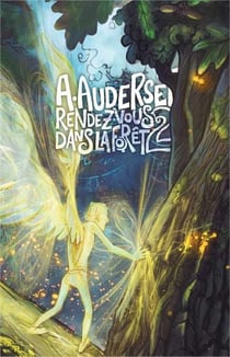 Rendez-vous dans la forêt Tome 2
