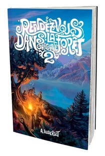 Rendez-vous dans la forêt : Origine 2