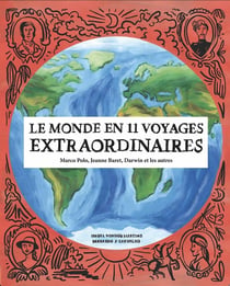 Le monde en 11 voyages extraordinaires