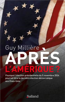 Après l'Amérique ? Pourquoi l'élection présidentielle du 5 novembre 2024 pourrait être la dernière élection démocratique aux États-Unis