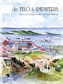 De telo a amphitria t.2 - de la darse vieille a la darse missiessy