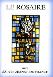 Le rosaire - avec sainte jeanne de france