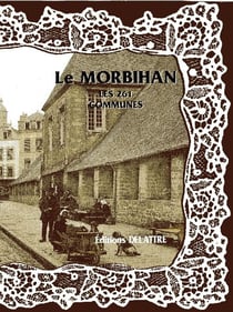 Le Morbihan Les 261 Communes