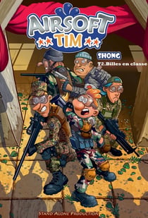 Airsoft Tim Tome 2 : billes en classe