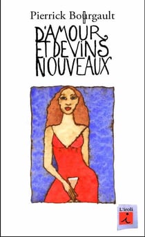 D'amour et de vins nouveaux