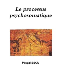 Le processus psychosomatique