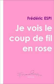 Je vois le coup de fil en rose