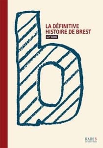 La définitive histoire de brest