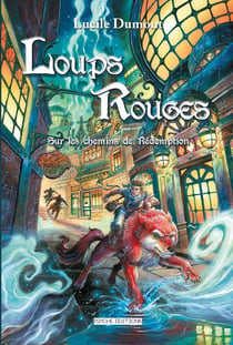 Loups rouges Tome 2 : sur les chemins de rédemption