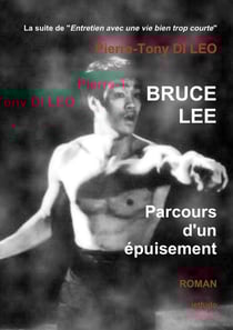 BRUCE LEE PARCOURS D'UN EPUISEMENT
