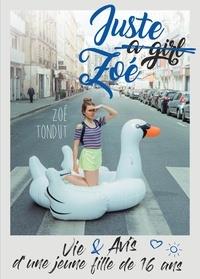 Juste a girl zoé - vie & avis d'une jeune fille de 16 ans