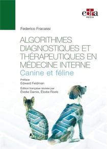 Algorithmes diagnostiques et thérapeutiques en médecine interne canine et féline
