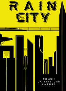 Rain-City : La cité des larmes