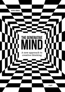 The generative mind : A new approach to creative thinking