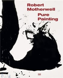 Robert Motherwell : pure painting