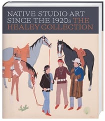 Native Studio Art Since the 1920s : The Healey Collection
