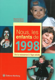 Nous, les enfants de : 1998 - de la naissance à l'âge adulte