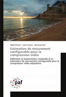 Estimation de mouvement configurable pour la compression video