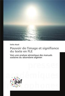 Pouvoir de l'image et signifiance du texte en FLE - vers une analyse sémiotique des manuels scolaires du secondaire algérien